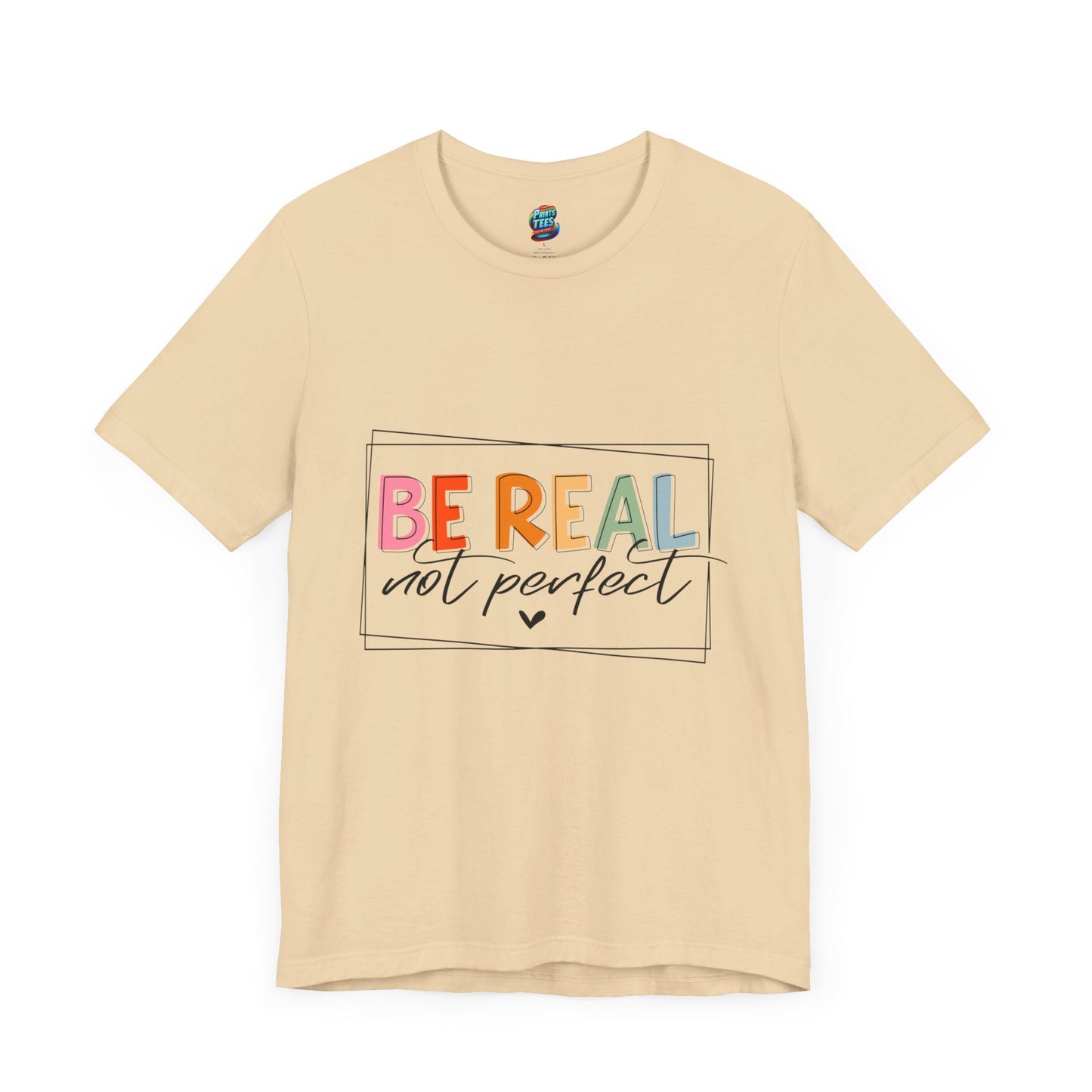 Be Real Not Perfect-Jersey Knit T-Shirt