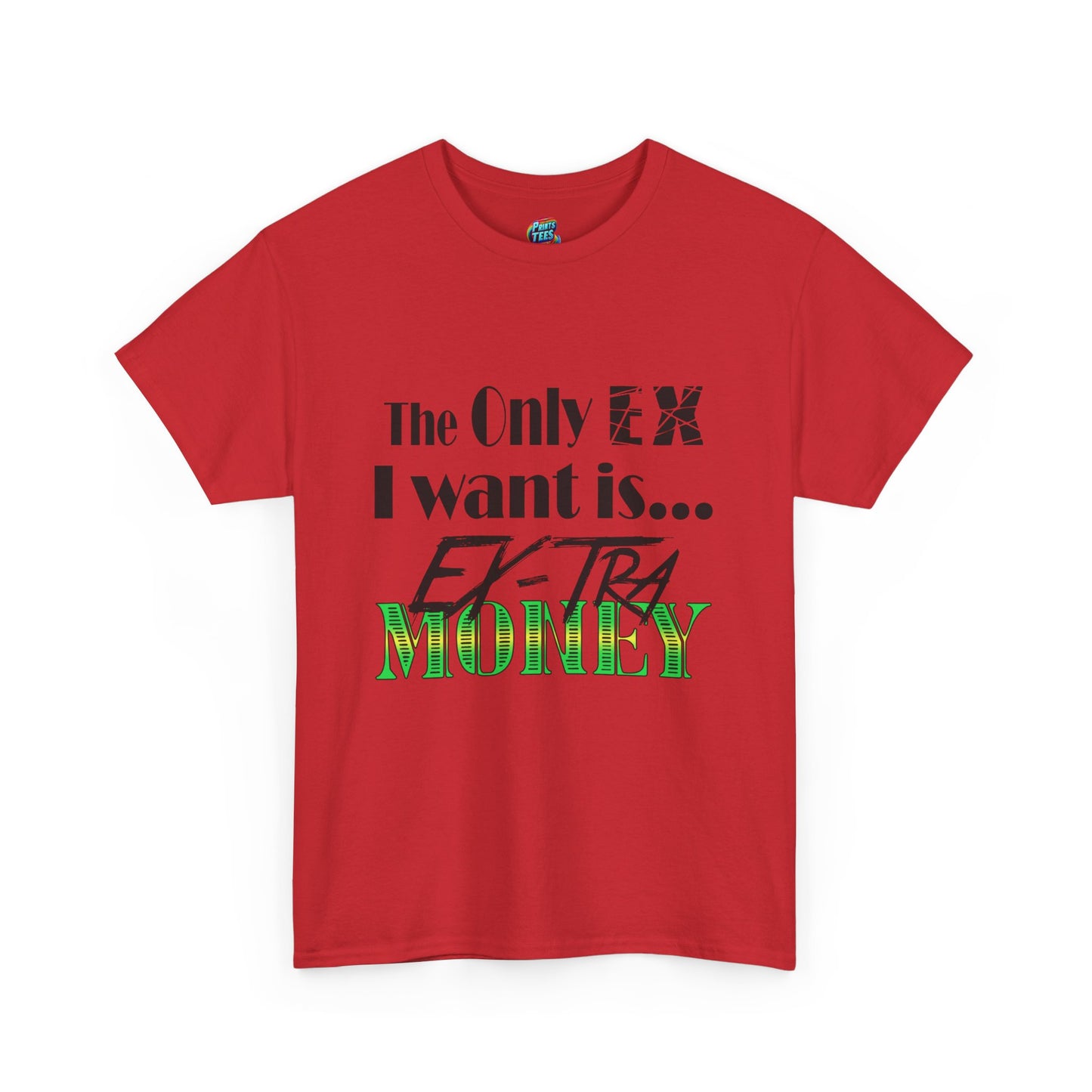 Ex-Tra Money-Heavy Cotton Classic Tee