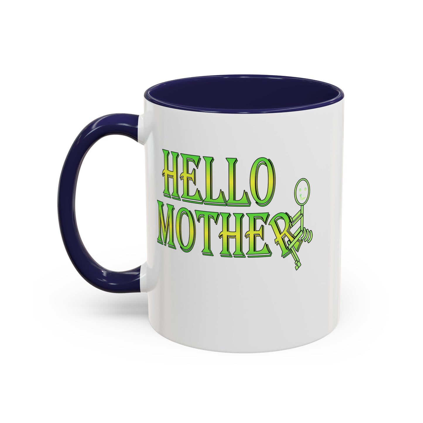 Hello Mother-Accent Coffee Mug (11, 15oz)