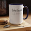 Do Not Disturb-Accent Coffee Mug (11, 15oz)