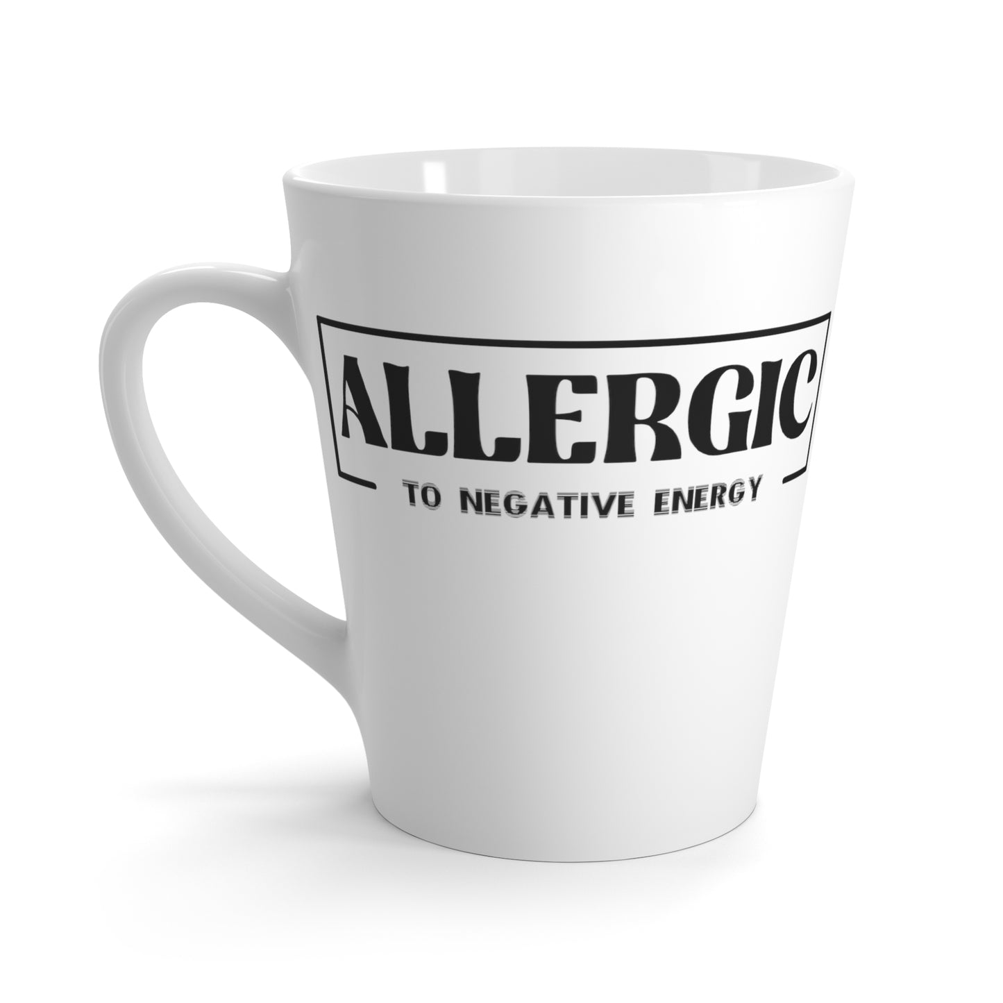 Allergic to Negative Energy-Latte Mug, 12oz