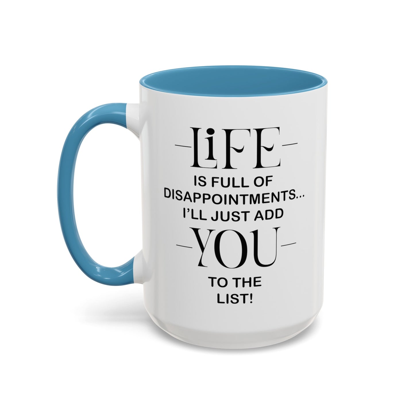 Disappointments-Accent Coffee Mug (11, 15oz)