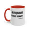 Fu(k Around-Accent Coffee Mug (11, 15oz)