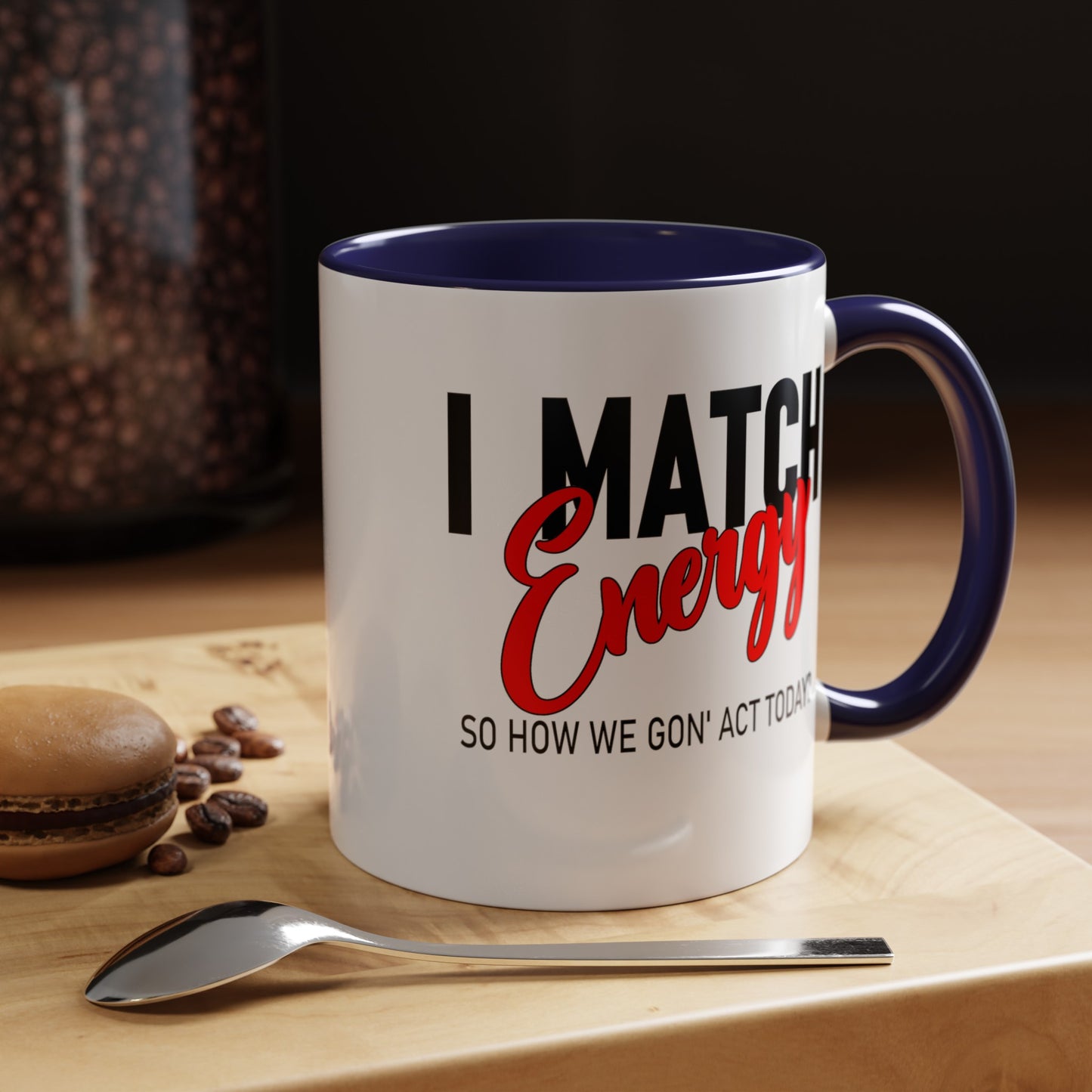 I Match Energy-Accent Coffee Mug (11, 15oz)