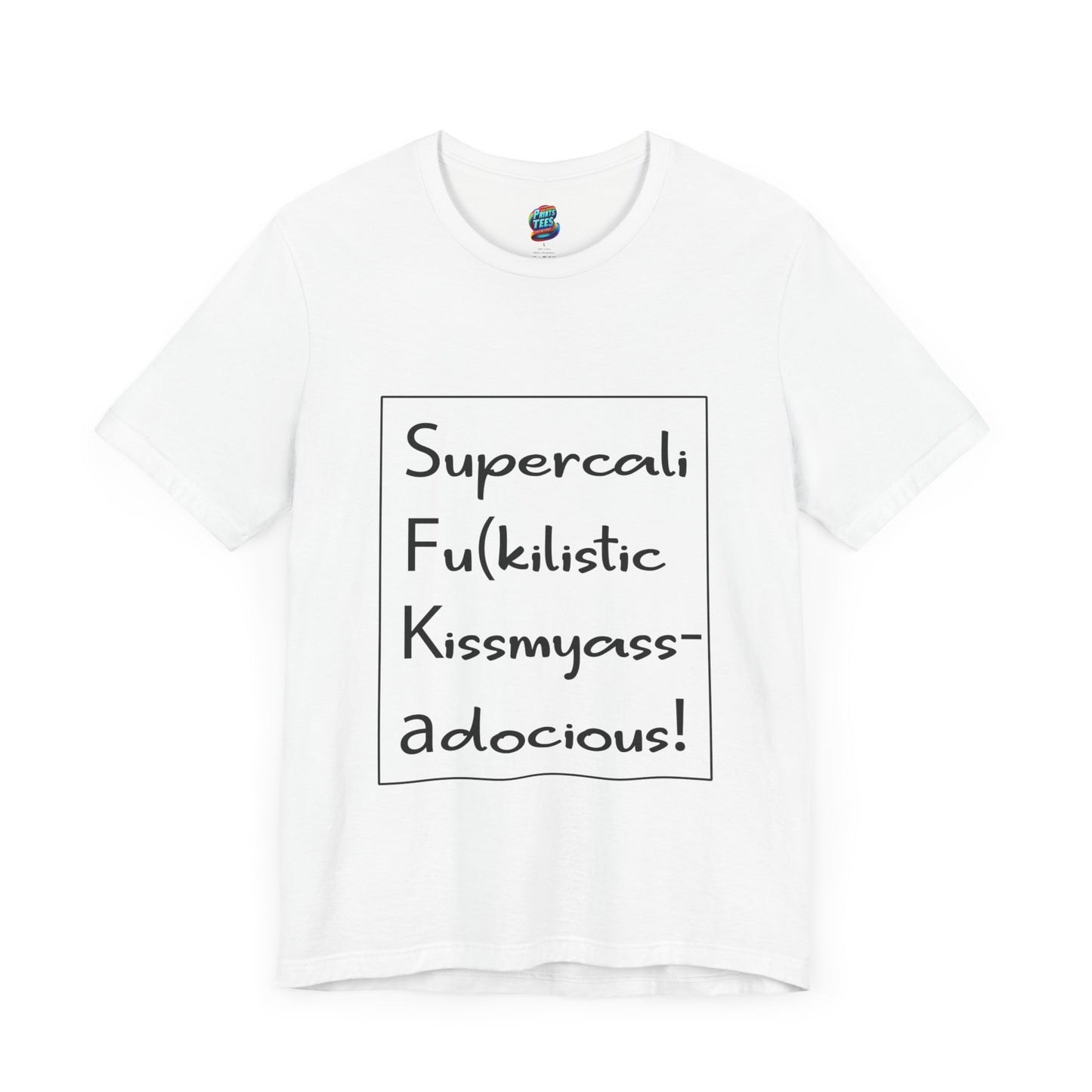 Supercalifu(kilistic-Jersey Knit T-Shirt