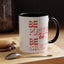 Be Positive-Accent Coffee Mug (11, 15oz)