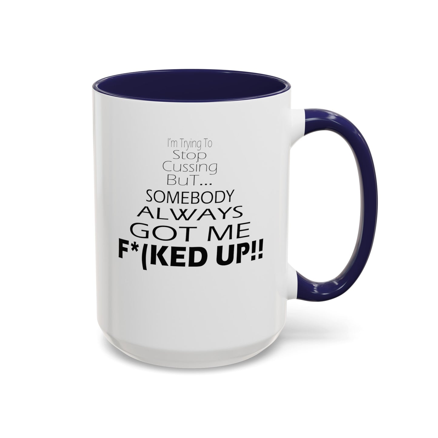 Stop Cussing-Accent Coffee Mug (11, 15oz)
