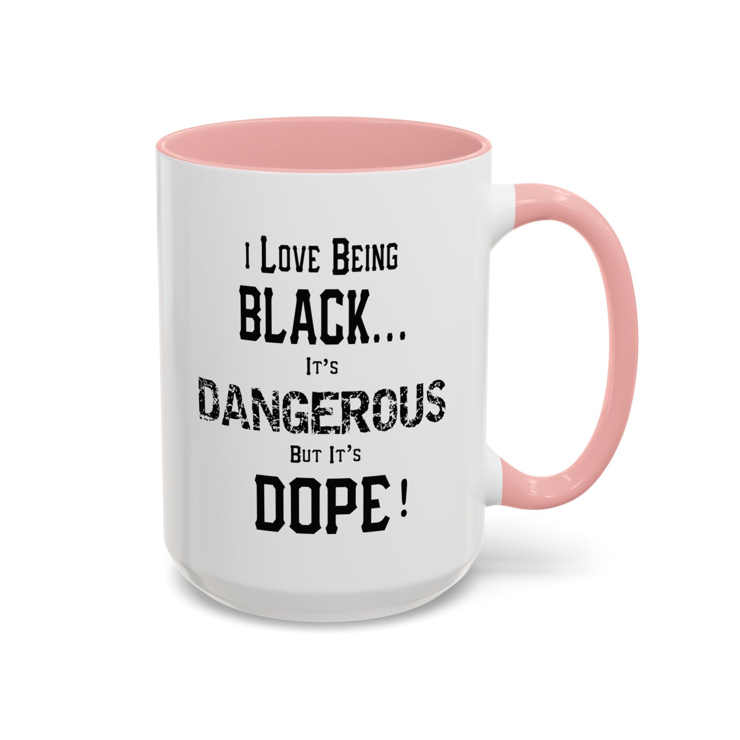 Black is Dangerous-Accent Coffee Mug (11, 15oz)