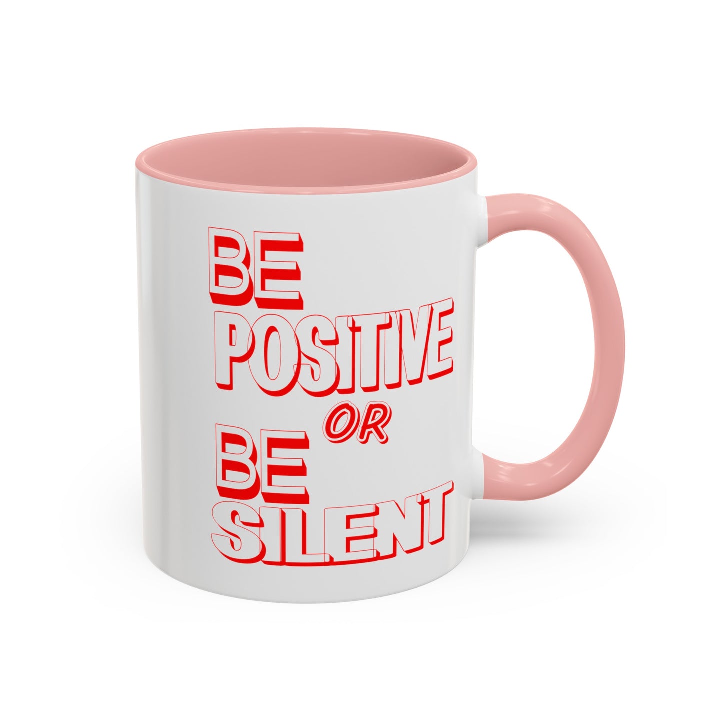 Be Positive-Accent Coffee Mug (11, 15oz)