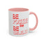 Be Positive-Accent Coffee Mug (11, 15oz)