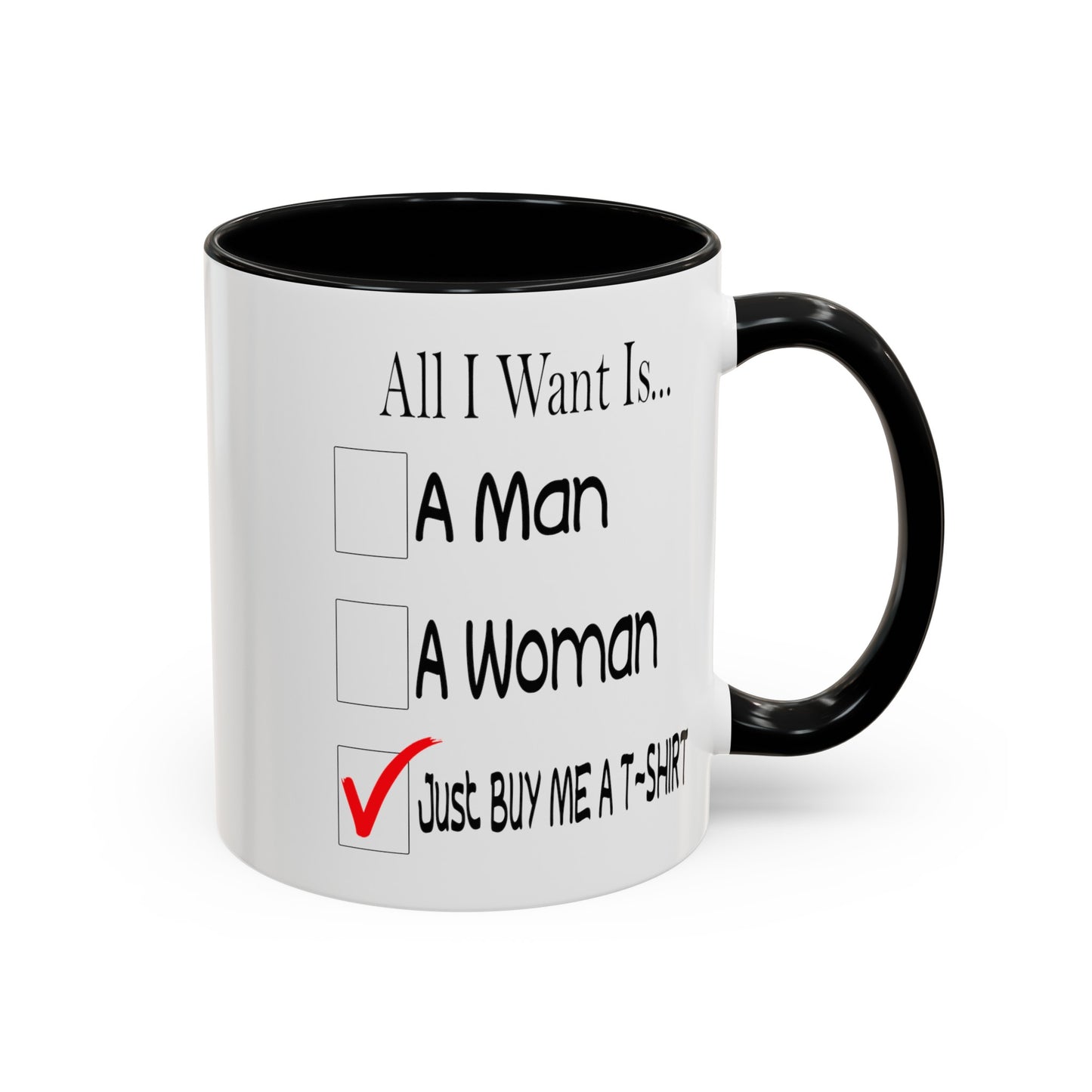 Buy Me A T-Shirt-Accent Coffee Mug (11, 15oz)