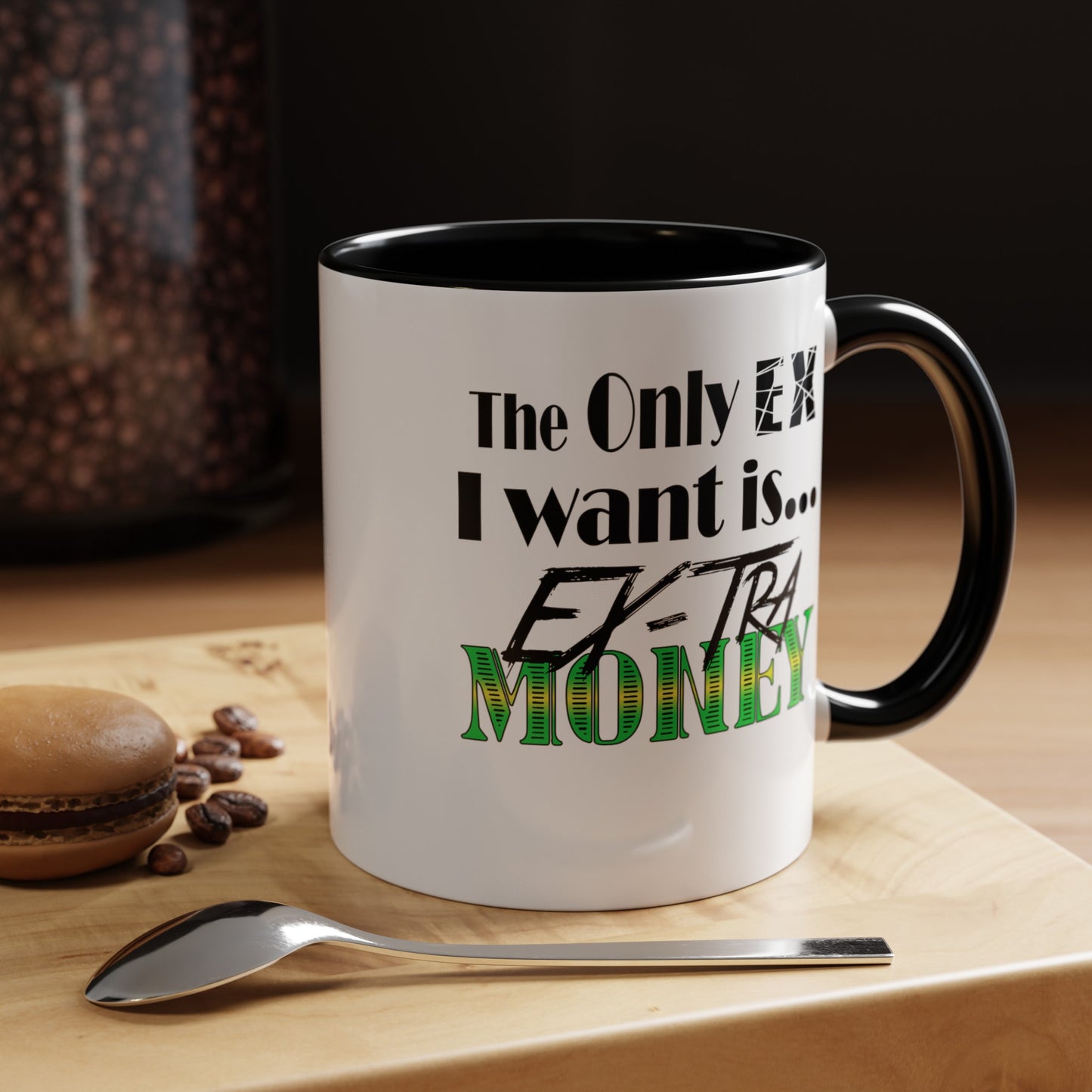 Ex-Tra Money-Accent Coffee Mug (11, 15oz)