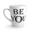 Be You-Latte Mug, 12oz
