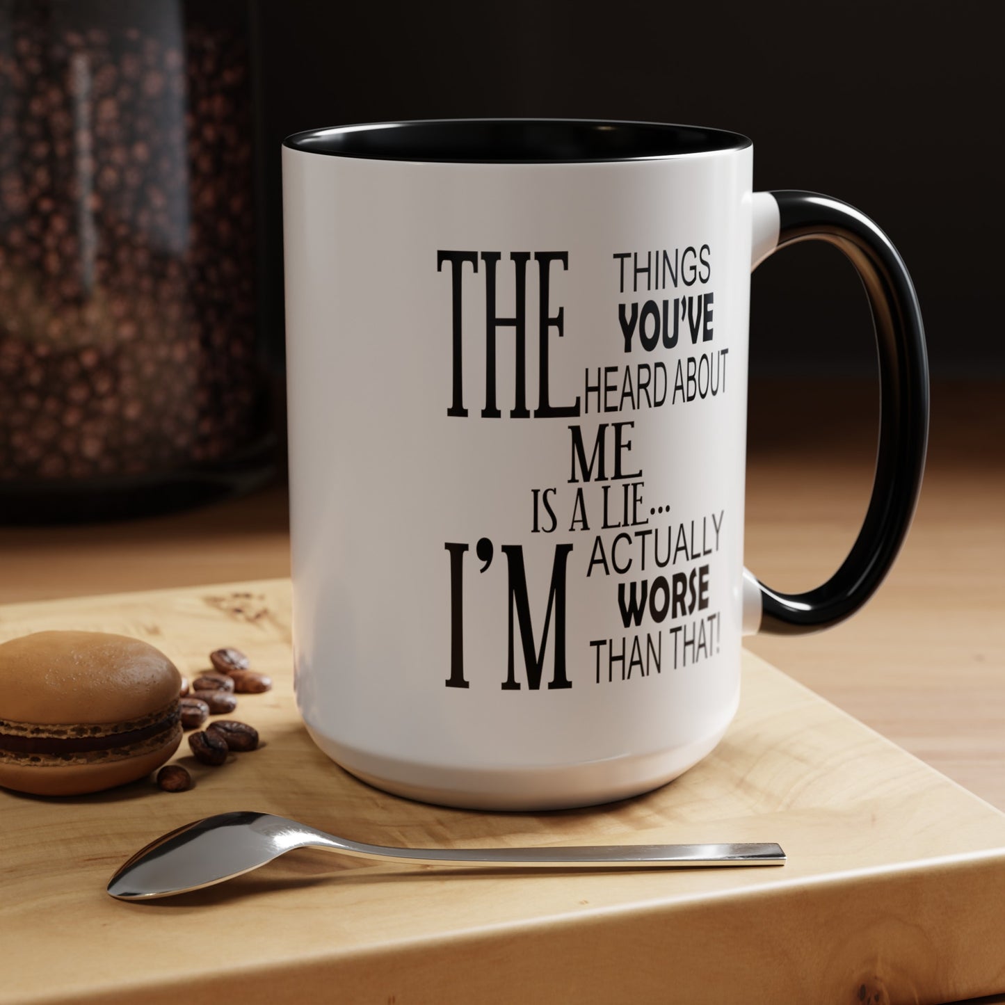 Things You've Heard-Accent Coffee Mug (11, 15oz)