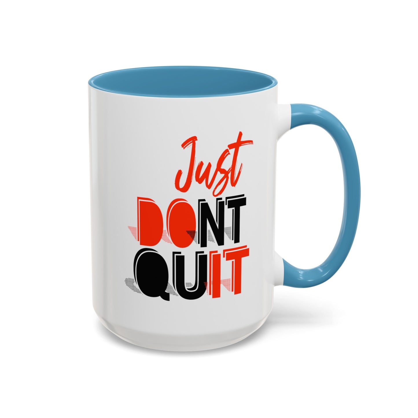 Don't Quit-Accent Coffee Mug (11, 15oz)