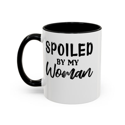 Spoiled By My Woman-Accent Coffee Mug (11, 15oz)