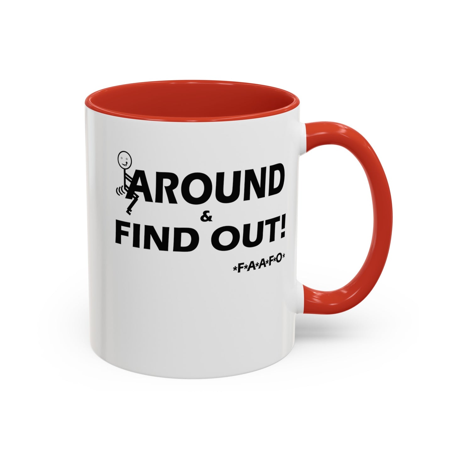 Fu(k Around-Accent Coffee Mug (11, 15oz)