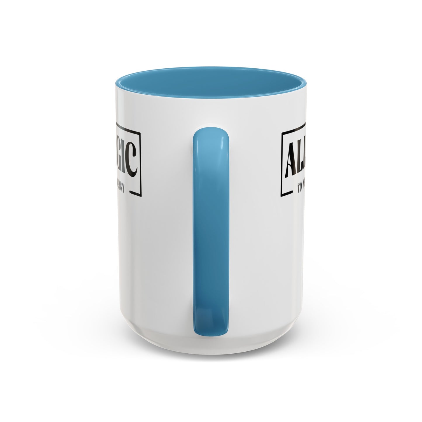 Allergic to Negative Energy-Accent Coffee Mug (11, 15oz)