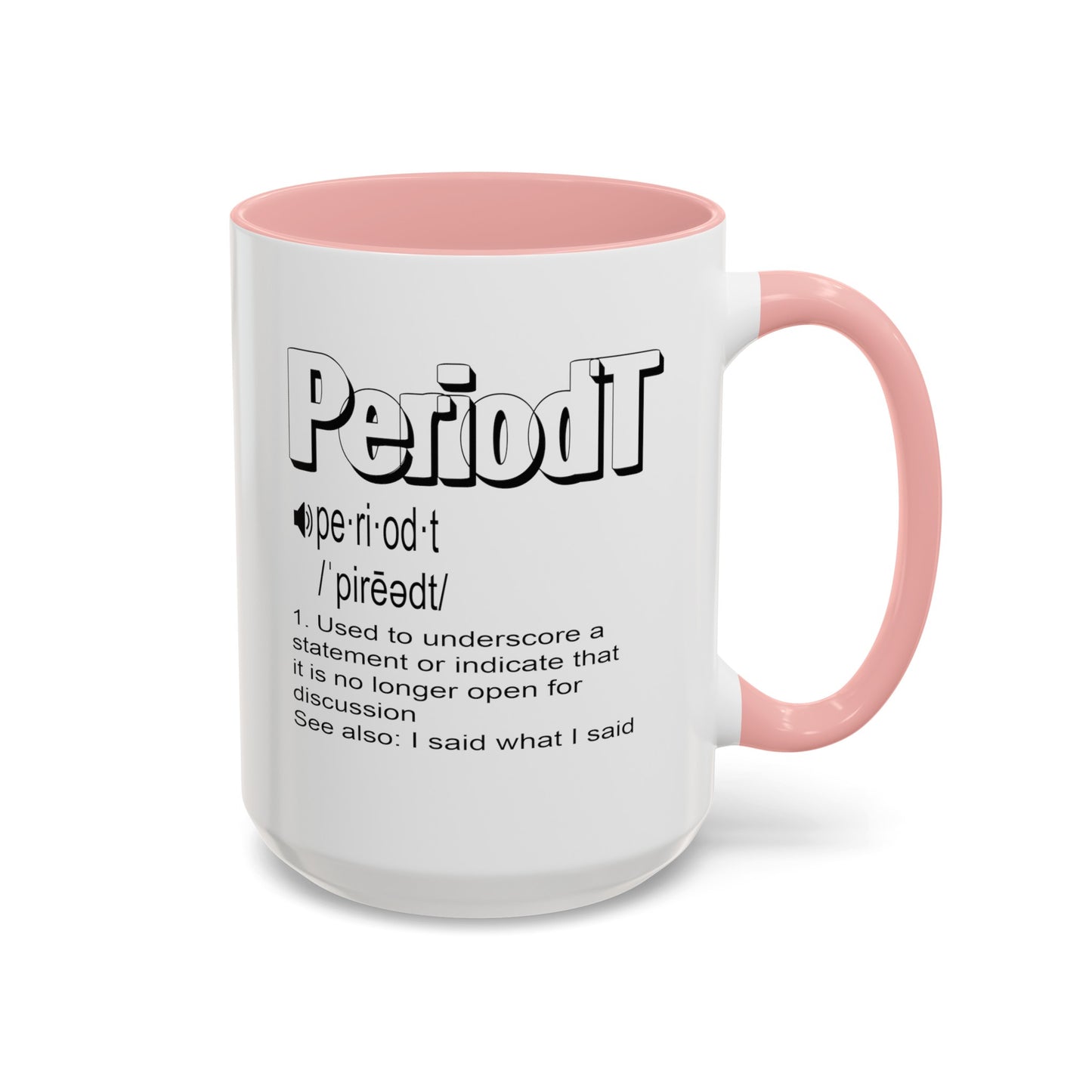 Periodt-Accent Coffee Mug (11, 15oz)
