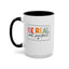 Be Real Not Perfect-Accent Coffee Mug (11, 15oz)
