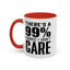 I Don't Care-Accent Coffee Mug (11, 15oz)
