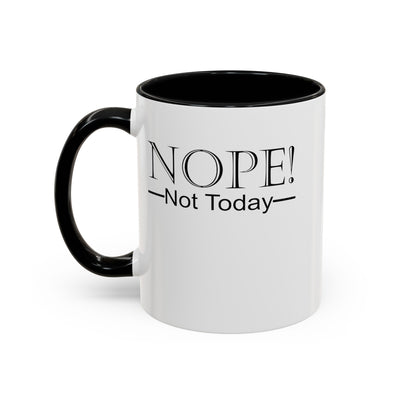 Not Today-Accent Coffee Mug (11, 15oz)