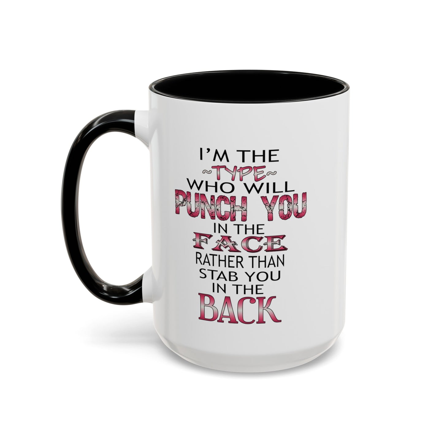 I'm The Type-Accent Coffee Mug (11, 15oz)