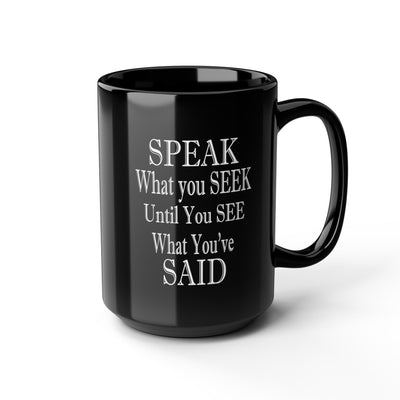 Speak-Seek-Black Mug (11oz, 15oz)