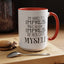 Hard to Impress-Accent Coffee Mug (11, 15oz)