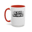 Be Real-Accent Coffee Mug (11, 15oz)