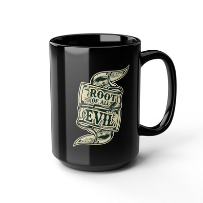 Root of Evil-Money-Black Mug (11oz, 15oz)