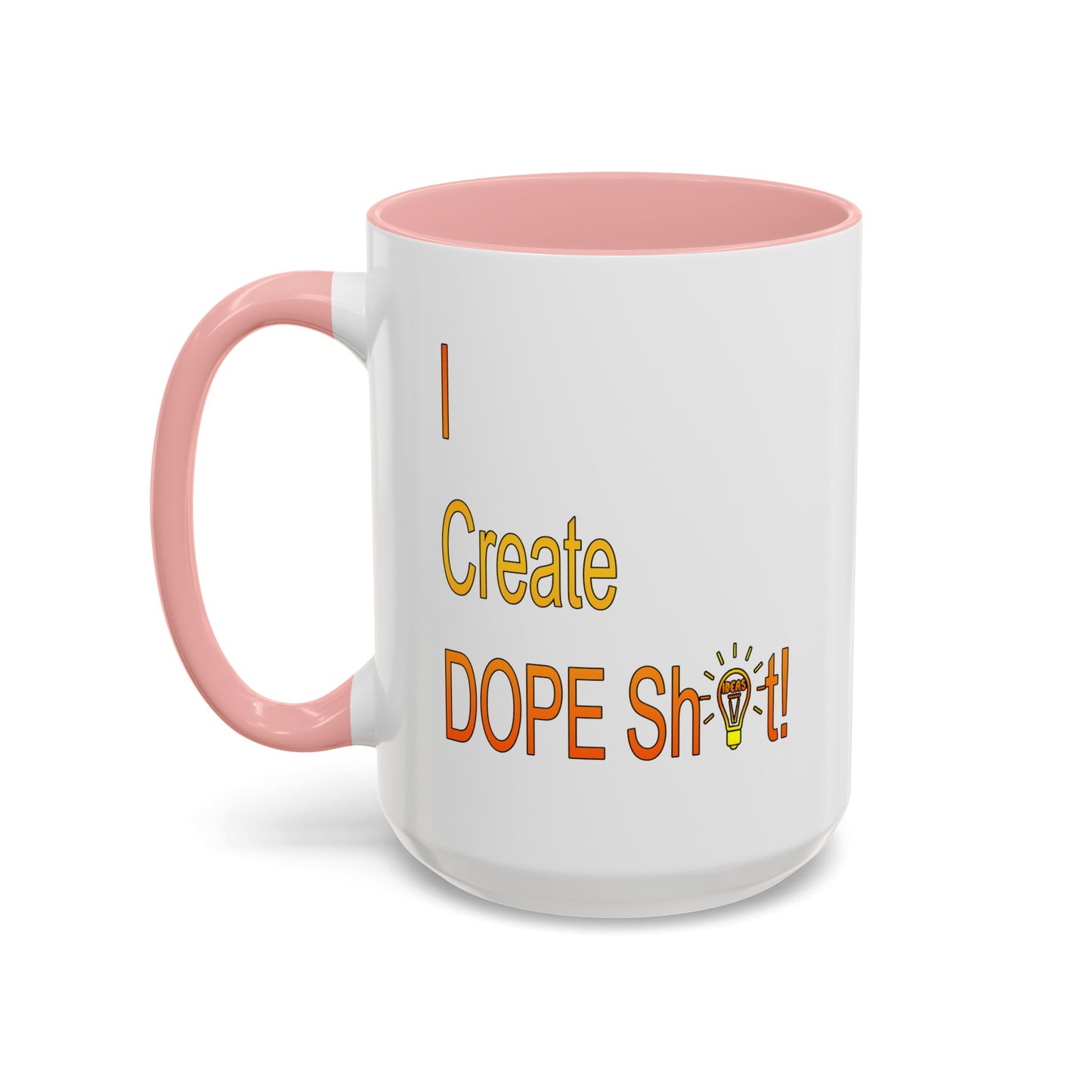 Dope Sh!t-Accent Coffee Mug (11, 15oz)