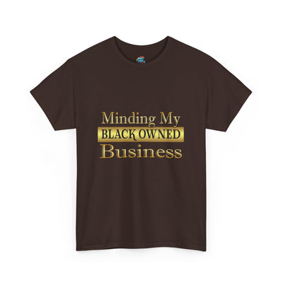 Minding My Black Owned Business-Heavy Cotton Classic Tee