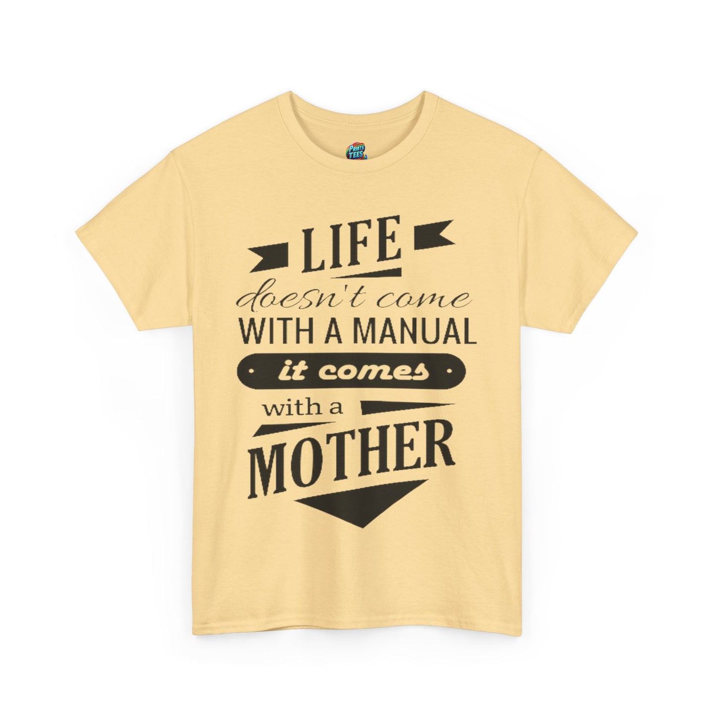 Life Comes With A Mother-Heavy Cotton Classic Tee