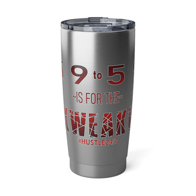 9 to 5-Stainless Steel Tumbler, 20oz