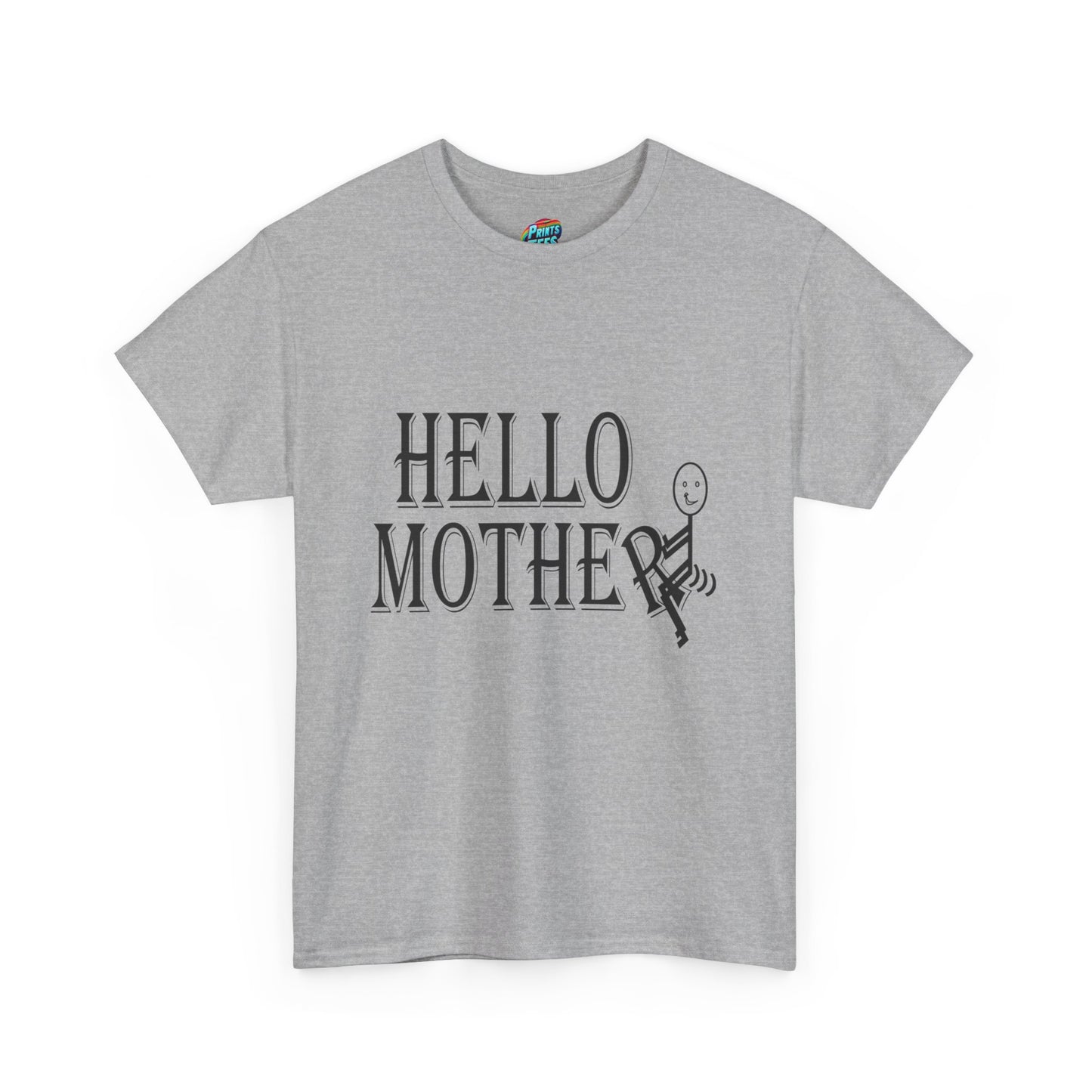 Hello Mother-Heavy Cotton Classic Tee