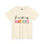 Kindness Matters-Heavy Cotton Classic Tee