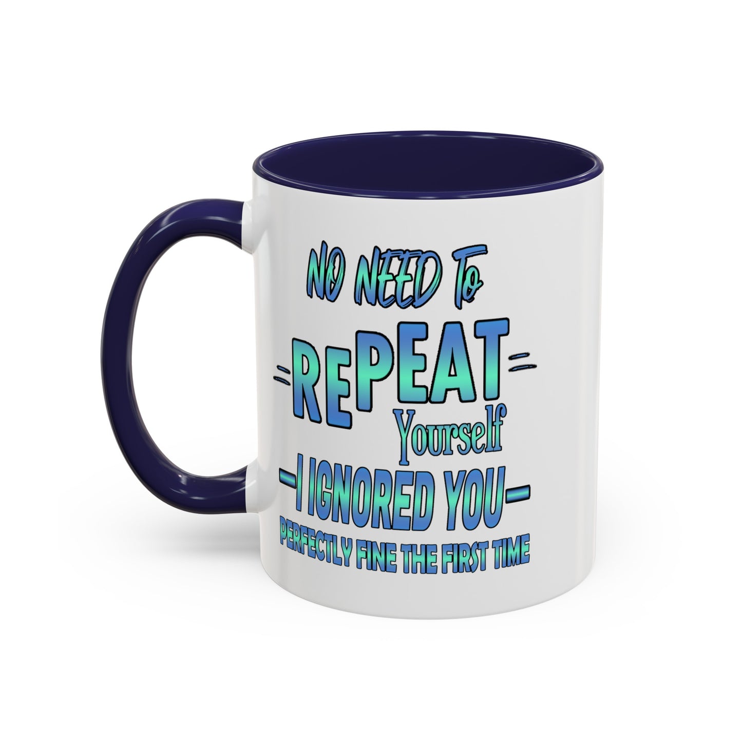 Ignored-Accent Coffee Mug (11, 15oz)