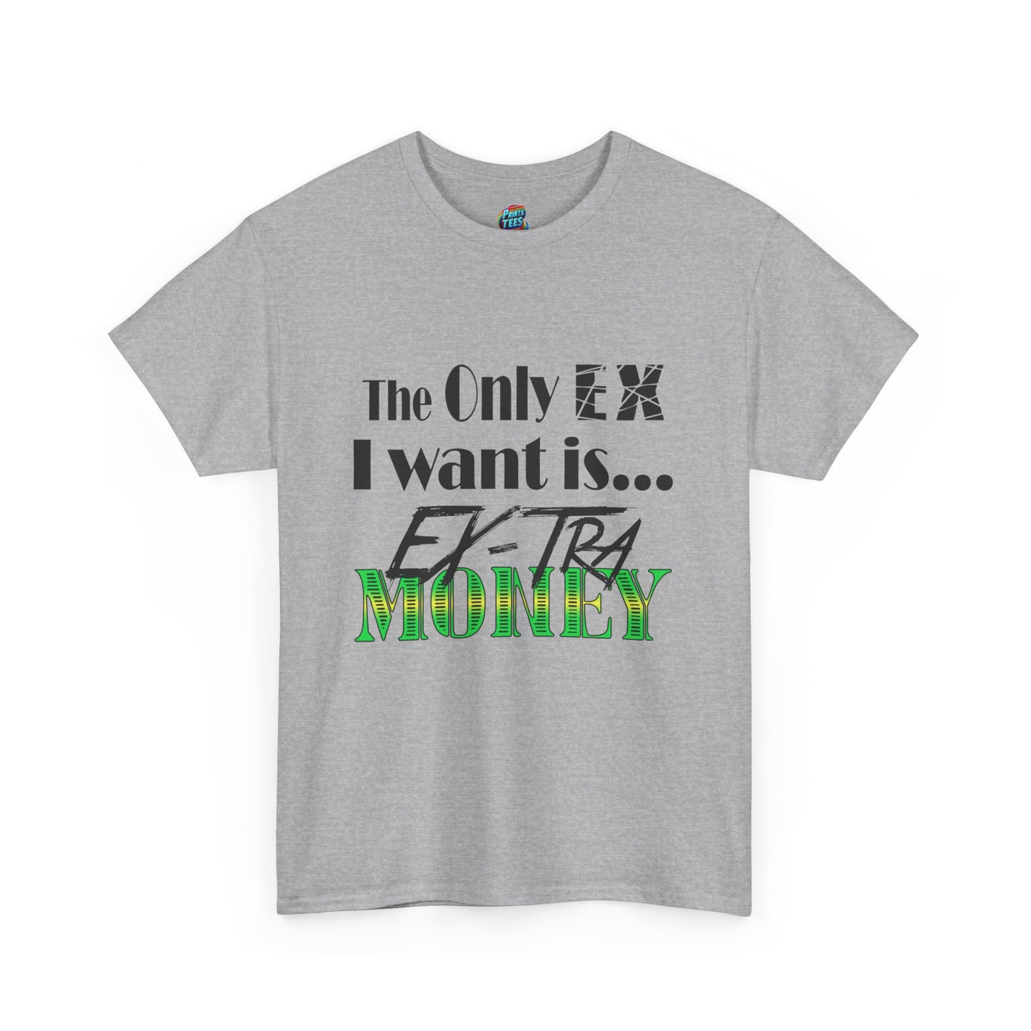 Ex-Tra Money-Heavy Cotton Classic Tee