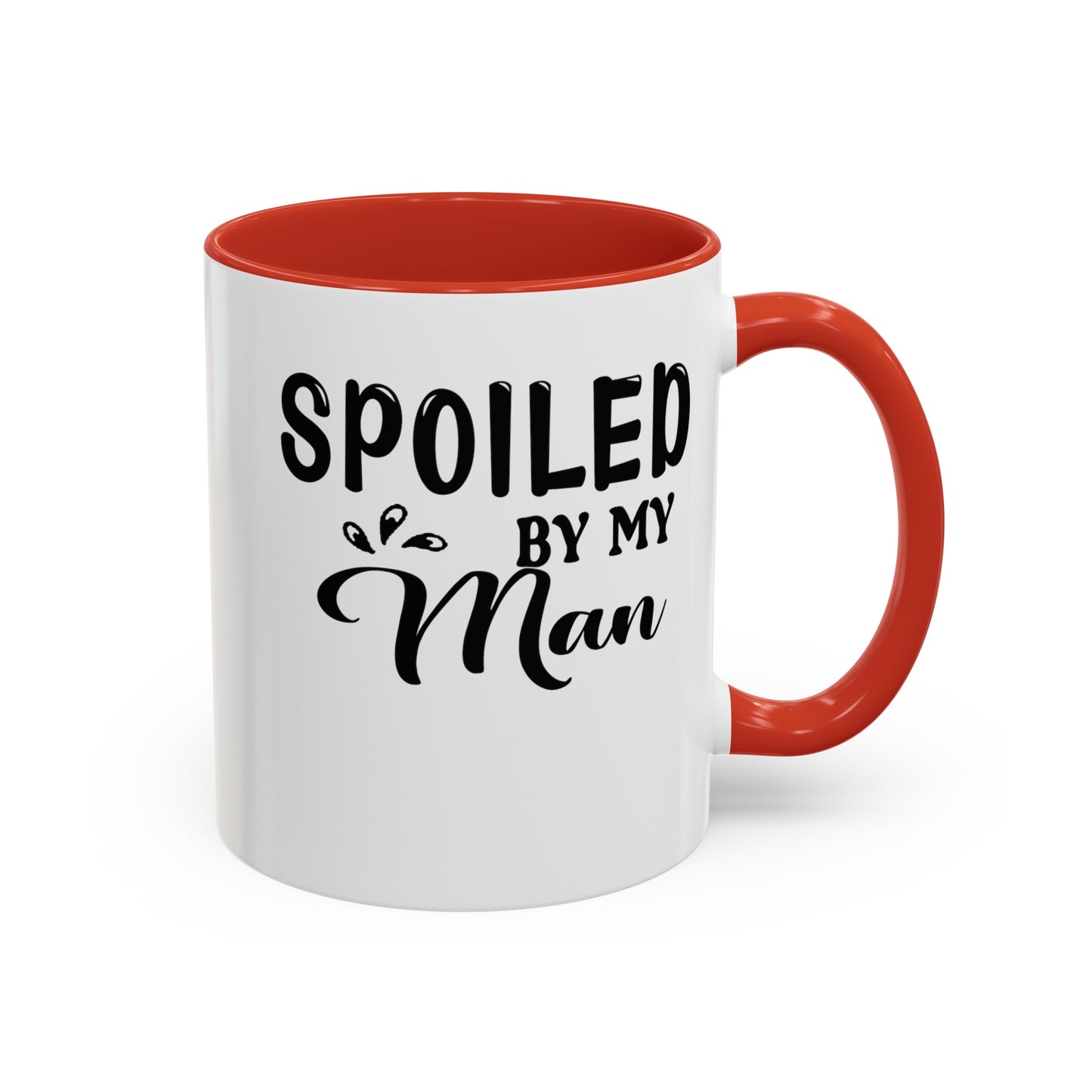 Spoiled By My Man-Accent Coffee Mug (11, 15oz)