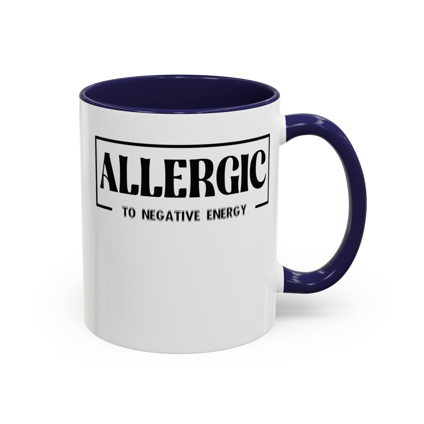 Allergic to Negative Energy-Accent Coffee Mug (11, 15oz)