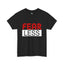 Fear-Less-Heavy Cotton Classic Tee