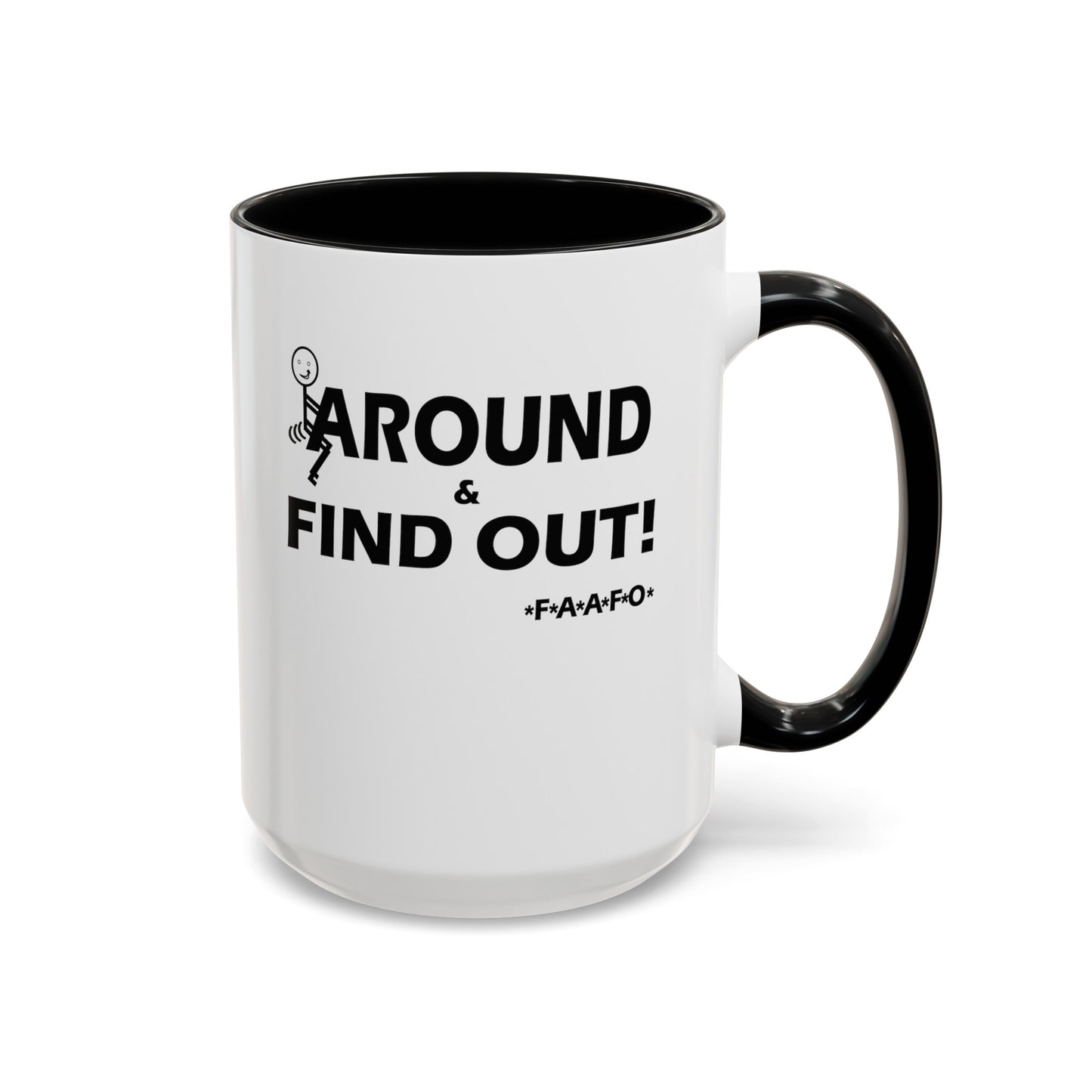 Fu(k Around-Accent Coffee Mug (11, 15oz)