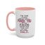 I'm The Type-Accent Coffee Mug (11, 15oz)