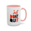 Don't Quit-Accent Coffee Mug (11, 15oz)