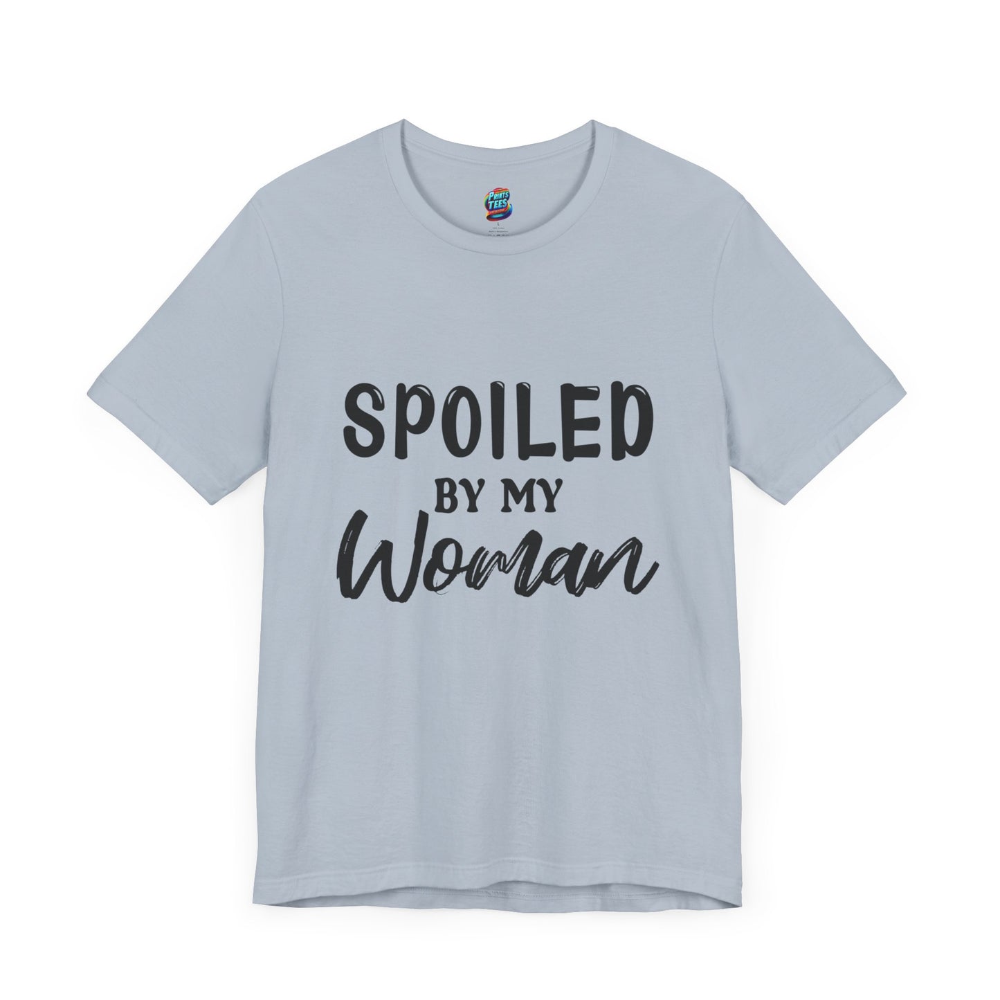 Spoiled By My Woman-Jersey Knit T-Shirt