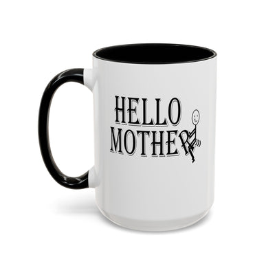 Hello Mother-Accent Coffee Mug (11, 15oz)