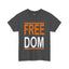 Freedom-Heavy Cotton Classic Tee