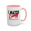 I Match Energy-Accent Coffee Mug (11, 15oz)