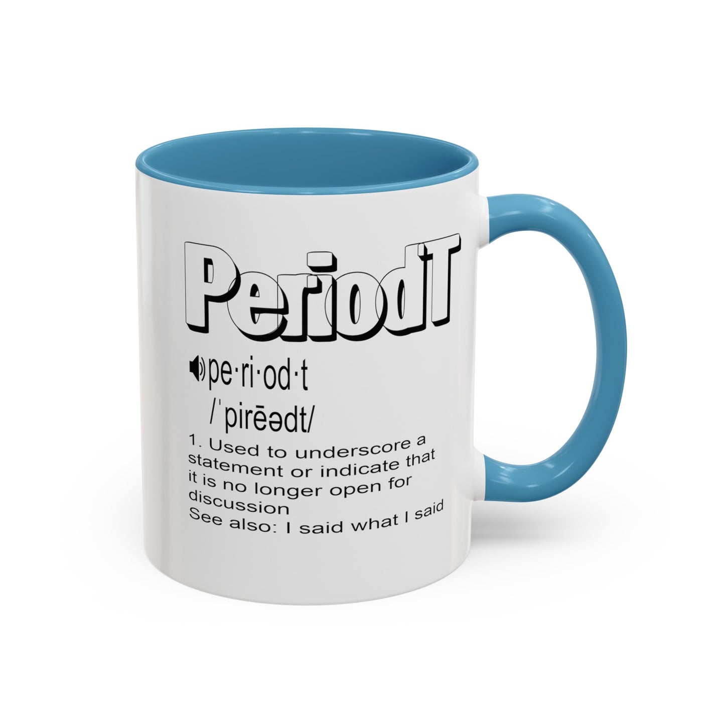 Periodt-Accent Coffee Mug (11, 15oz)